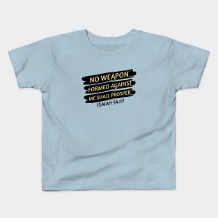 No Weapon Formed Against Me Shall Prosper | Christian Saying Kids T-Shirt